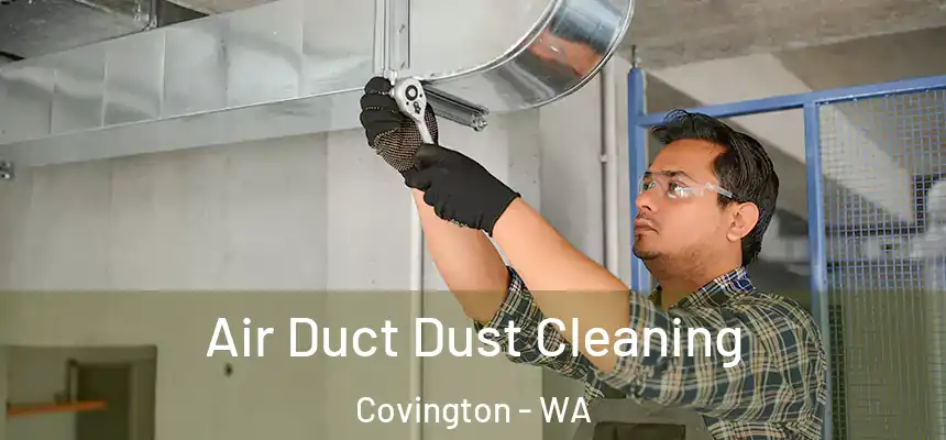  Air Duct Dust Cleaning Covington - WA