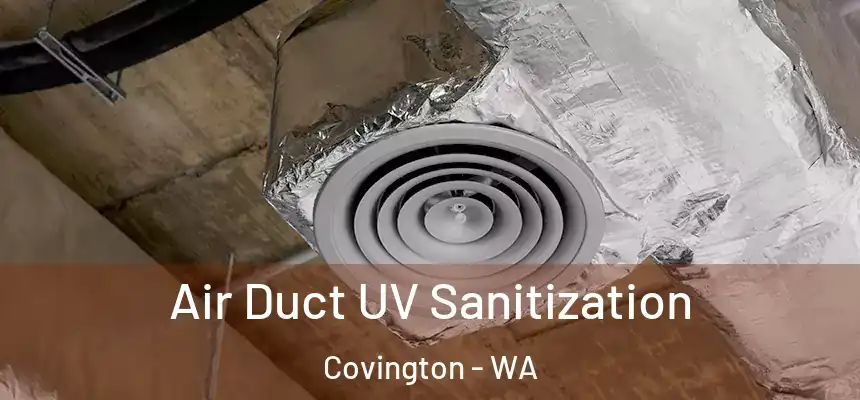  Air Duct UV Sanitization Covington - WA