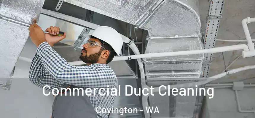  Commercial Duct Cleaning Covington - WA