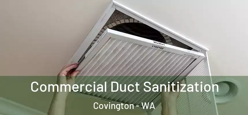  Commercial Duct Sanitization Covington - WA