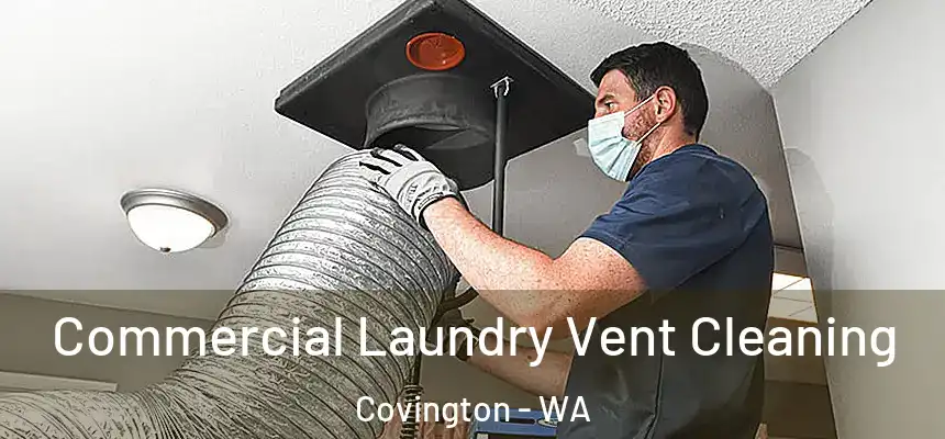  Commercial Laundry Vent Cleaning Covington - WA