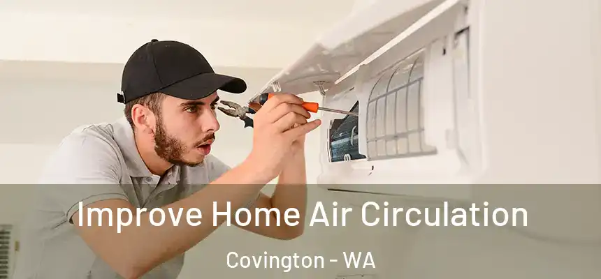  Improve Home Air Circulation Covington - WA