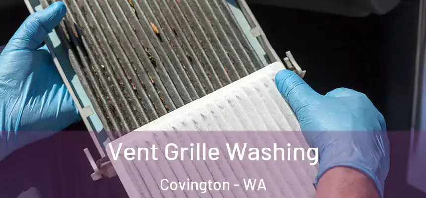  Vent Grille Washing Covington - WA